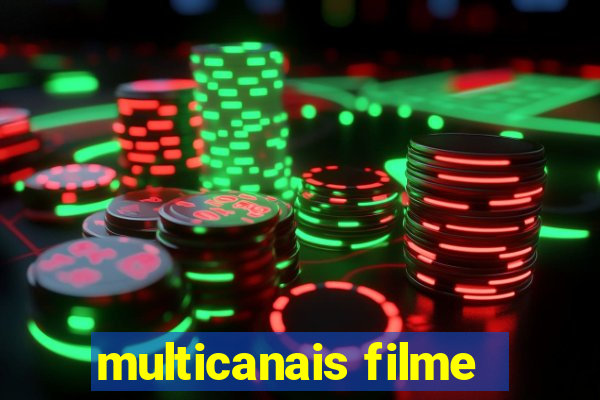 multicanais filme